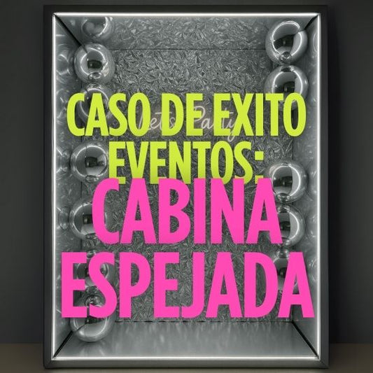 Cabinas Espejadas: El Secreto mejor guardado de exitosos eventos memorables